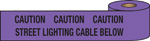 Purple Underground Warning Tape - Caution Street Lighting Cable Below